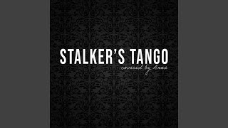 Stalkers Tango [upl. by Heath]