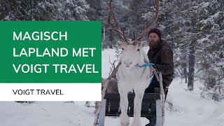 Lapland met de Laplandspecialist  Voigt Travel [upl. by Raybin]