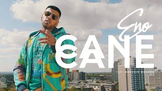 ENO  CANE CANE feat Raschid Moussa Official Video [upl. by Tybald]