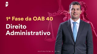 Direito Administrativo  1ª Fase da OAB 40 Igor Maciel [upl. by Fredericka]