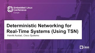 Deterministic Networking for RealTime Systems Using TSN  Henrik Austad Cisco Systems [upl. by Clyte]