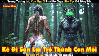 Trong Tương Lai Con Người Phải Bỏ Chạy Liên Tục Để Sống Sót  Review Phim [upl. by Casanova]