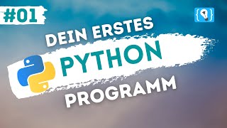 Python Tutorial deutsch 124  Dein erstes Programm [upl. by Mendelsohn]