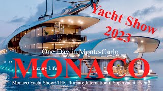 One Day in MonteCarlo  Monaco Yacht Show 2023 The Ultimate International Superyacht Event [upl. by Bruner]