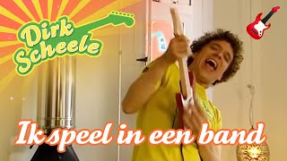 Dirk Scheele  Ik speel in een band  Huis tuin en keukenavonturen [upl. by Ulyram]