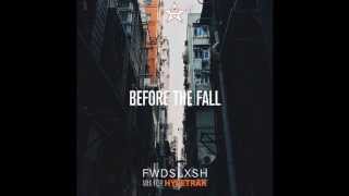 HYPETRAK Mix Fwdslxsh  Before The Fall [upl. by Nomzaj]