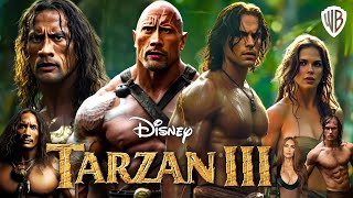 Tarzan III 2025 Movie  Dwayne Johnson  Emily Blunt  Kellan Lutz  Review And Facts [upl. by Hilten]