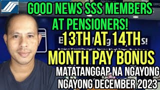 SSS MEMBERS amp PENSIONERS MAKAKATANGGAP NG 13TH MONTH PAY NGAYONG DECEMBER 2023 [upl. by Pol]