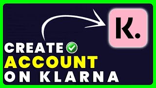 How To Create Account on Klarna [upl. by Roye]