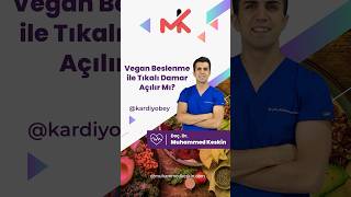 Vegan Beslenme Kalp Damarlarını Açar Mı [upl. by Tormoria]