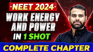 Work Energy And Power in One Shot  Complete Chapter Of Physics  NEET 2024 [upl. by Brunn]