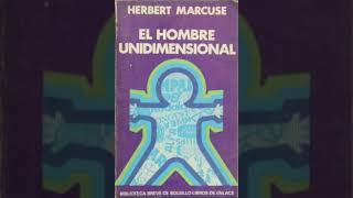 EL HOMBRE UNIDIMENSIONAL  audiolibro Herbert Marcuse Parte 1 de 2 castellano [upl. by Eiramanit]