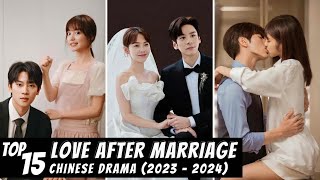 Top 15 New Love After Getting Married in Chinese Drama  CDrama 2023  2024 [upl. by Mirella]