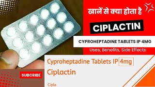 Cyproheptadine Tablets IP 4mg Ciplactin  Ciplactin 4mg Tablet Uses Benefits amp Side Effects In Hindi [upl. by Frances]