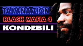 Takana zion  Kondebili  BlackMafia 4 [upl. by Maribeth743]