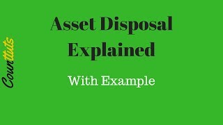 Asset Disposal Fixed Asset Realisation Explained with T Accounts Example [upl. by Haroved985]