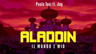 Il mondo è mio Aladdin Paolo Tuci ft Joy Bonus Track [upl. by Nerhtak]