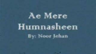 Very rare song by Noor Jehan  Ae Mere Humnasheen [upl. by Nikolia116]