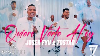 Joser Fyu Ft Tostao  Quiero Verte Hoy Video Oficial [upl. by Eppesiug746]