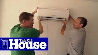 How to Install a Ductless MiniSplit Air Conditioner  This Old House [upl. by Oniskey]