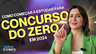 Como Começar a Estudar para Concurso Público do Zero em 2024  Prof Núbia Oliveira [upl. by Nitsej624]