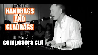 Handbags and Gladrags  Mike DAbo Composers Cut [upl. by Braynard679]