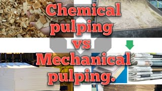 Chemical pulping vs Mechanical pulpingChemicalpulpingmechanicalpulping [upl. by Atalante]