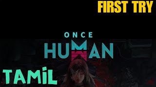 New Open World Survival Game  Once Human Tamil 1 [upl. by Heidt710]