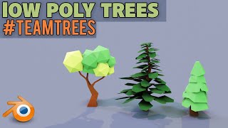 Make Low Poly Trees amp Save the Planet  Teamtrees  Blender 28 [upl. by Jones]