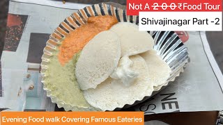 Not A 2̶0̶0̶₹ Shivajinagar Food Tour Part 2  Evening Foodwalk Covering famous eateries  MonkVlogs [upl. by Noellyn]