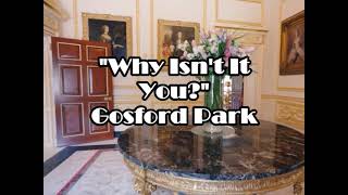 Gosford Park  quotWhy Isnt It Youquot [upl. by Conias]