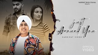 Just Around You Official Video  Harkirat Singh Chahal  MP Singh  Pratham  Seerat  Vinayak D [upl. by Gereron]