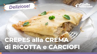 CREPES alla CREMA di CARCIOFI e RICOTTA – Ricetta facilissima e super gustosa 😋 [upl. by Bromleigh]