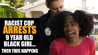 Racist Cop Arrest 9 Year Old Black Girl Discovers Its Police Captains Daughter  Sameer Bhavnani [upl. by Atirehgram224]