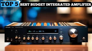 TOP 5 BEST BUDGET INTEGRATED AMPLIFIER in 2024 [upl. by Feetal]