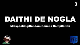 DAITHI DE NOGLA Misspeaking and Random Sounds Compilation  Best of Daithi De Nogla Part 3 [upl. by Lazes]