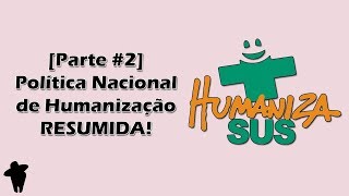 Política Nacional de Humanização  RESUMÃO  Concurso Público Para Dentistas Parte 2 [upl. by Ransome765]