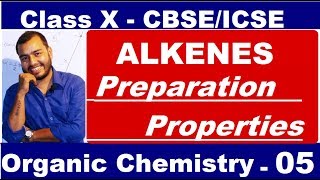 Organic 05  ALKENES most imp  Preparation amp Properties of ALKENE  Ethene  CBSEICSE  X CLASS [upl. by Esinad]