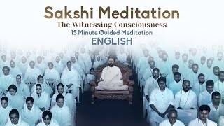 Sakshi  15min Guided Meditation for Witnessing Consciousness  English Shown by Pujya Gurudevshri [upl. by Netsirhk]