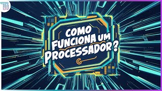 Como Funciona um Processador CPU  Aprenda em 2 Minutos [upl. by Theresita]