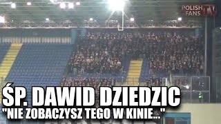 NIE ZOBACZYSZ TEGO W KINIE ŚP DAWID DZIEDZIC [upl. by Stillas]