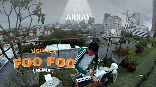 Vannex  Foo Foo  Ar Ray Official Remix [upl. by Atikehs]