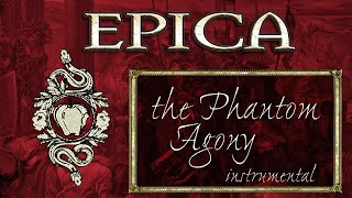 The Phantom Agony Instrumental Album  EPICA [upl. by Lajib823]