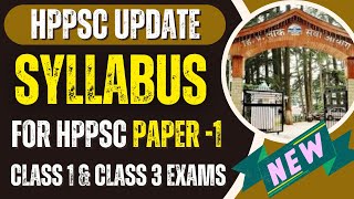 HPPSC Paper  1 New Syllabus 2025  Updated Syllabus for Class 1 to 3 Exams [upl. by Lyndel355]