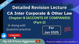 CA INTER LAW  REVISION  CHAPTER9 ACCOUNTS OF COMPANIESPART2  FO JAN 2025 [upl. by Fontes]