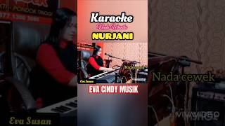 KARAOKE LAGU KERINCI NURJANI evacindymusik shorts [upl. by Hareehahs372]