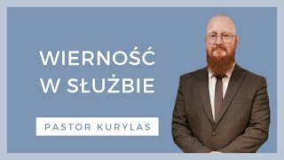 Wierność w służbie  WZN 773  Pastor Kurylas [upl. by Dannie]