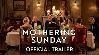 Mothering Sunday  Official Trailer [upl. by Aleen82]