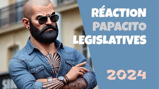 PAPACITO RÉAGIT  LÉGISLATIVES 2024 [upl. by Neirual462]