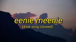 Eenie Meenie  Tiktok Song Slowed Lyrics Video [upl. by Ttirb]